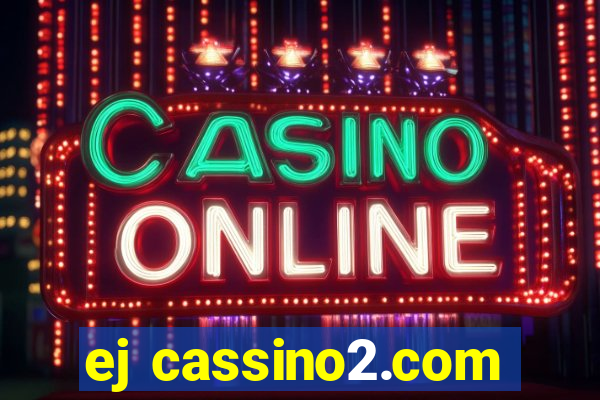 ej cassino2.com